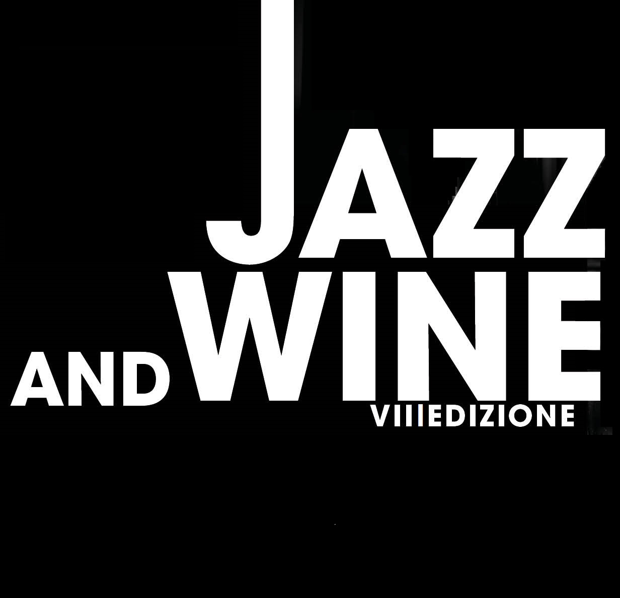 JAZZ & WINE VIII edizione dal 19 agosto al 10 settembre 2021